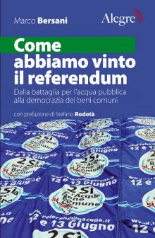 Marco Bersani, Come abbiamo vinto il referendum