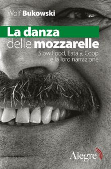 Wolf Bukowski, La danza delle mozzarelle
